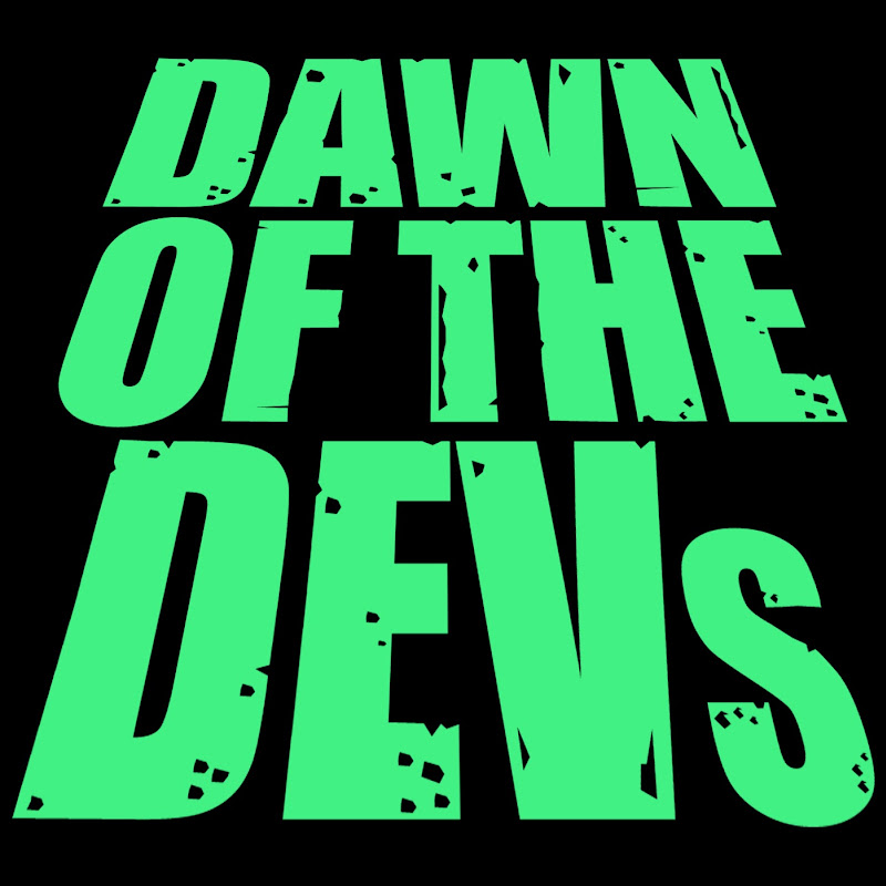 Dawn of the Devs
