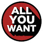 All You Want