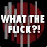 qgTh422WDEk-channel-avatar-What The Flick?!