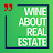 WINE ABOUT REAL ESTATE