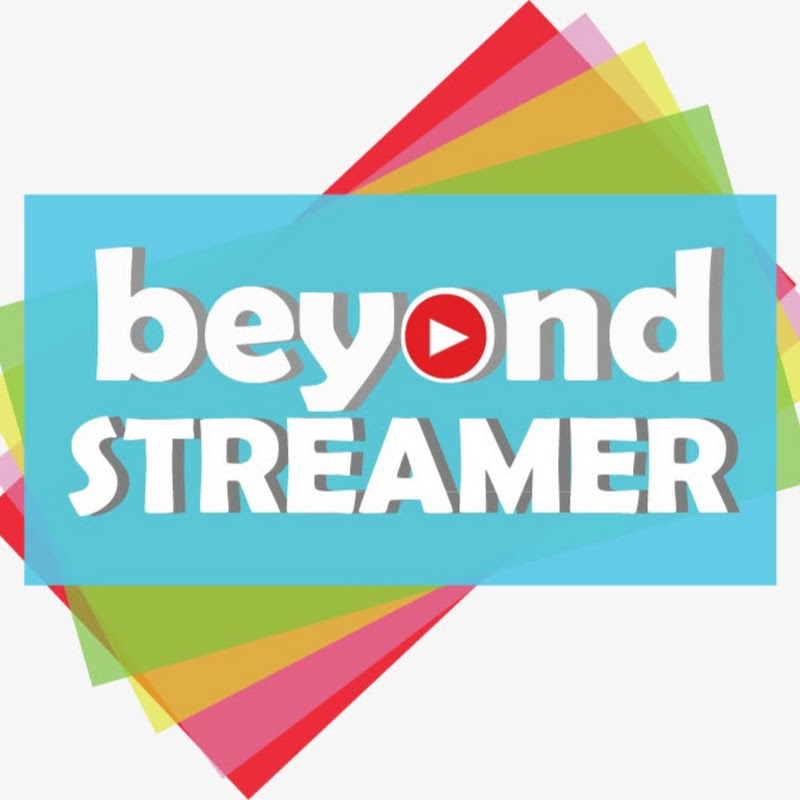Beyond Streamer