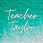 Teacher Taylor