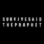 Survive Said The Prophet