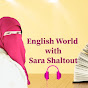 English World with Sara Shaltout (English Instructor) logo