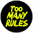 Too Many Rules Music