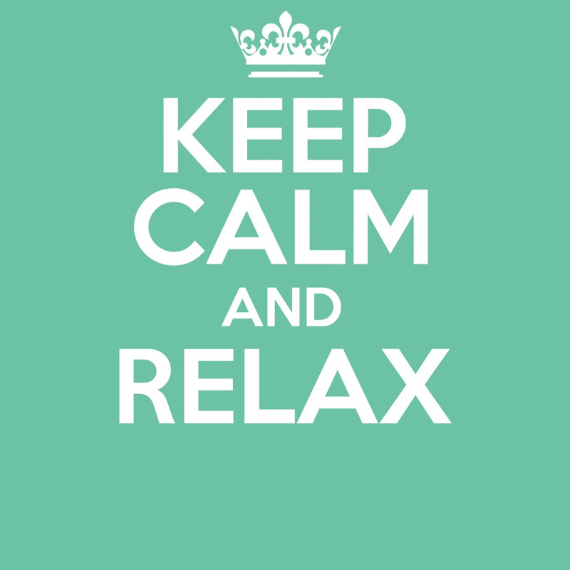 Keep Calm and Relax