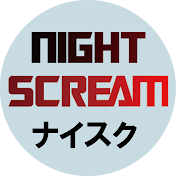 NIGHT SCREAM Official Channel