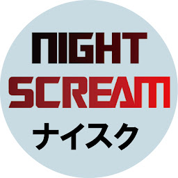 NIGHT SCREAM Official Channel