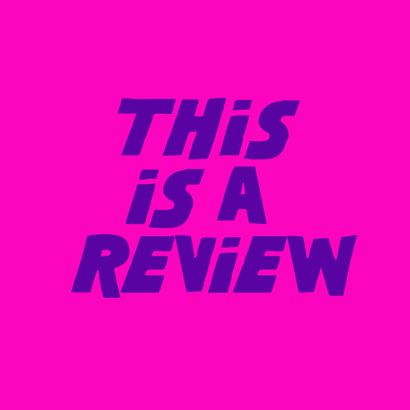 This Is A Review