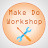 Make Do Workshop