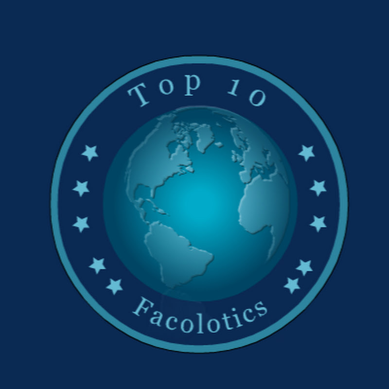 Top 10 Facolotics