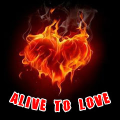 Alive to Love