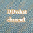 DDwhat Channel