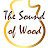 The Sound Of Wood
