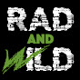 Rad and Wild