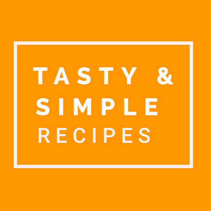 TASTY & SIMPLE RECIPES