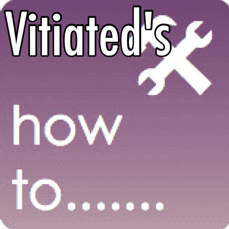 Vitiated's HOW TO