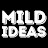 Mild Ideas