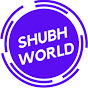 Shubh World