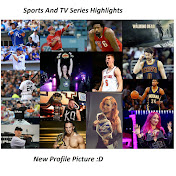 Sports and Tv Series Highlights