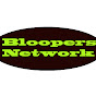 Bloopers Network