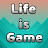 Life is Game