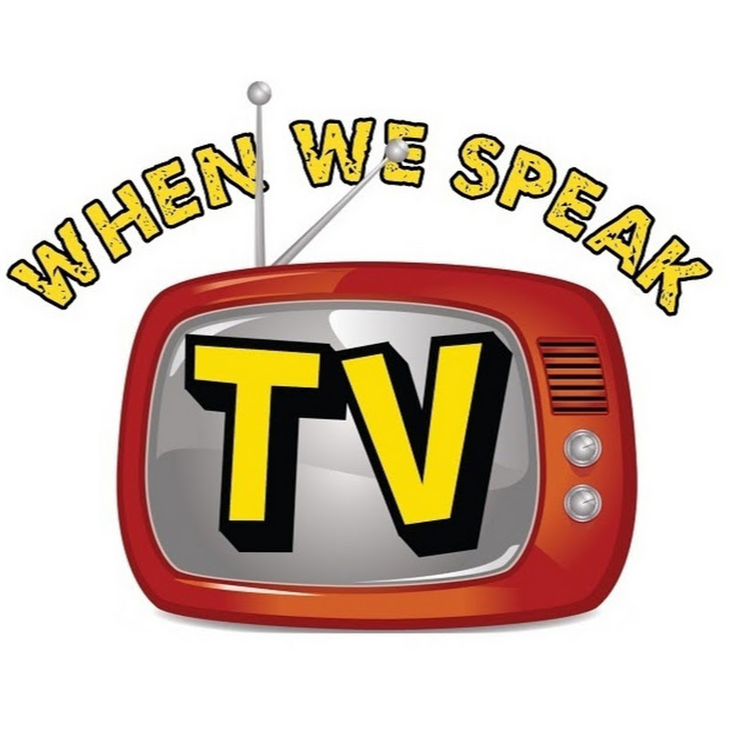 When We Speak TV