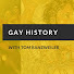 PR8Fjq69Izw-channel-avatar-Gay History with Tom Ranzweiler