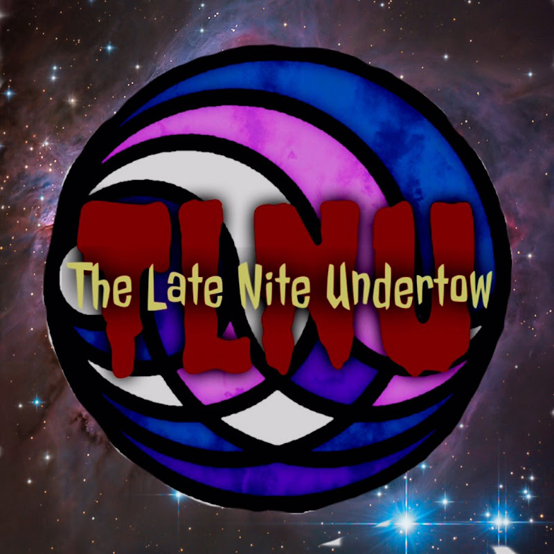 The Late Nite Undertow