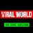 VIRAL WORLD