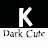 K Dark Cute
