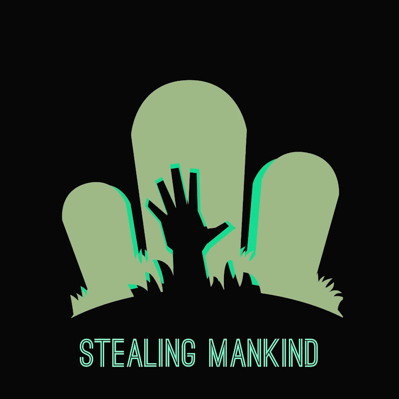 Stealing Mankind