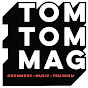 Tom Tom Magazine