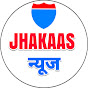 JHAKAAS NEWS