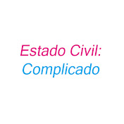 Estado Civil: Complicado