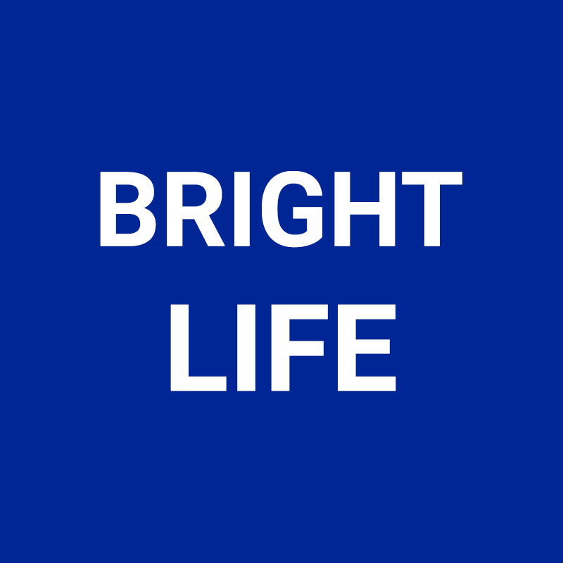 BRIGHT LIFE