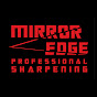 Mirror Edge Knives Sharpening