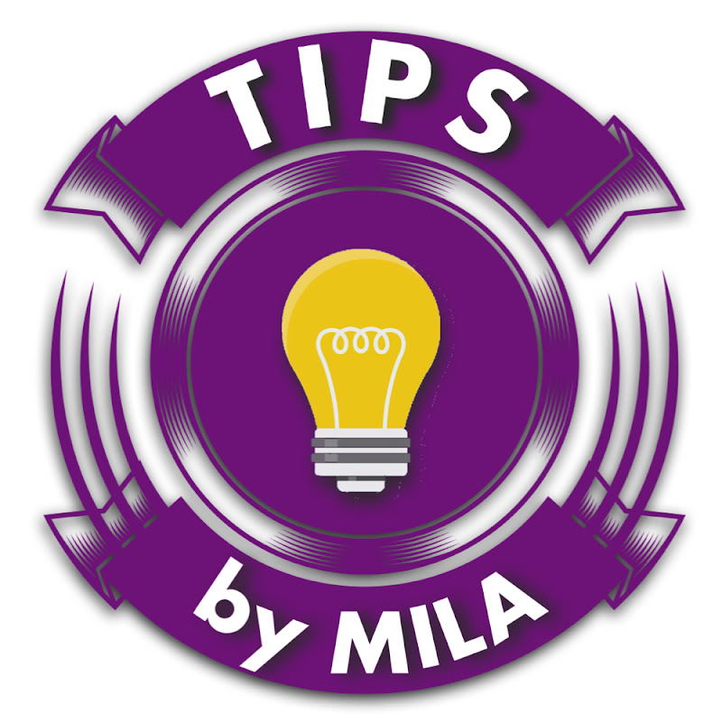 Tips by Mila