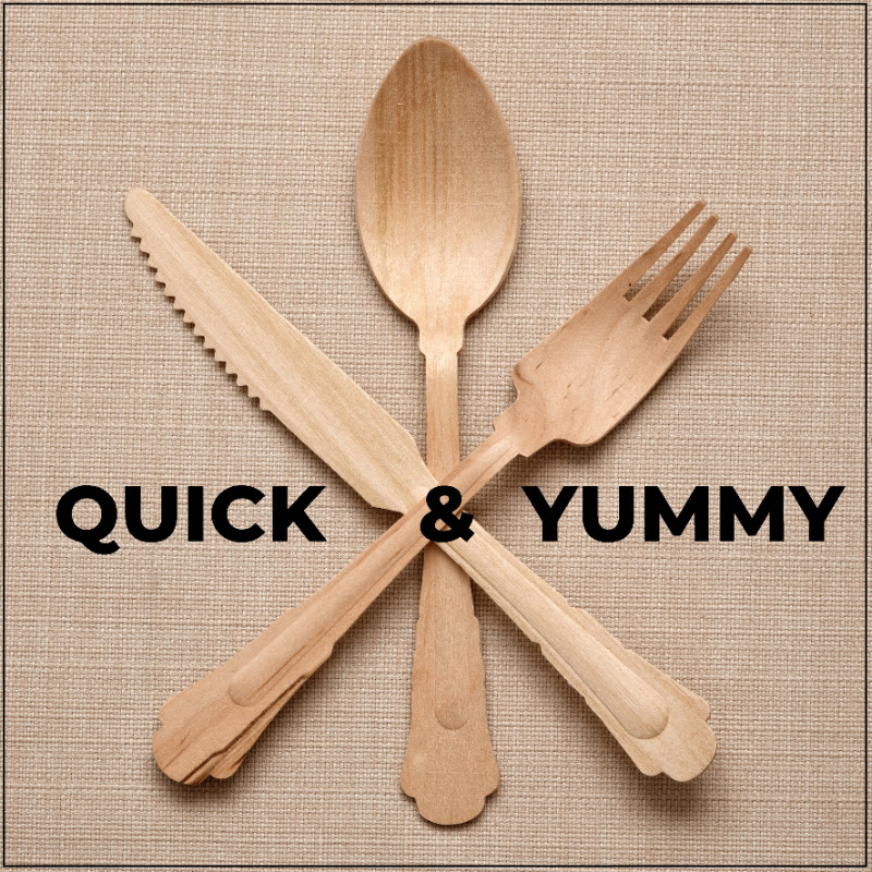QUICK & YUMMY