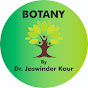 BOTANY By Dr. Jaswinder Kaur logo