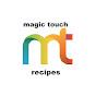 Magic Touch Recipes