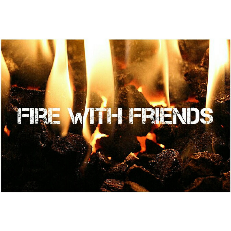 Fire With Friends
