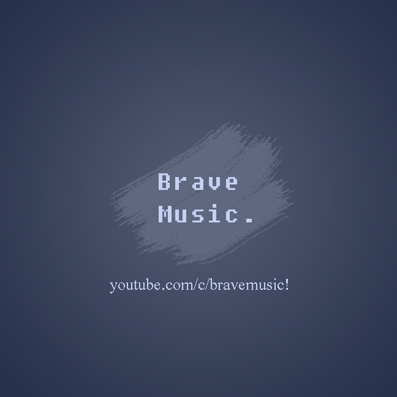 Brave Music!
