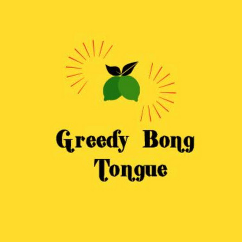 Greedy Bong Tongue