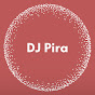 DJ Pira