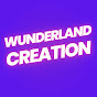 Wunderland Creation