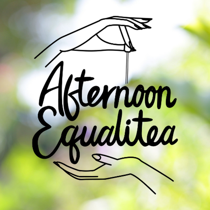 Afternoon Equalitea