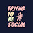 @tryingtobesocial906