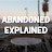 @AbandonedExplained