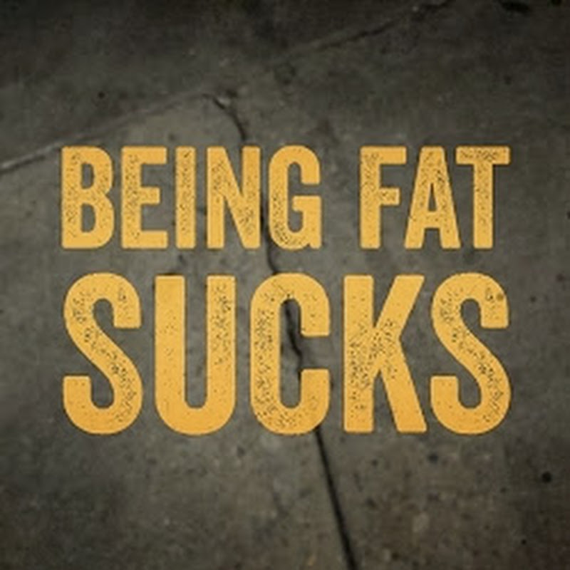 beingfatsuckschannel